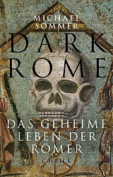 Michael Sommer - Dark Rome - C.H. Beck